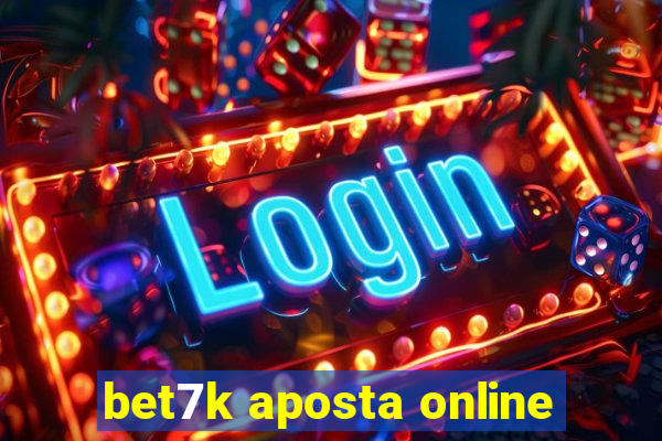 bet7k aposta online